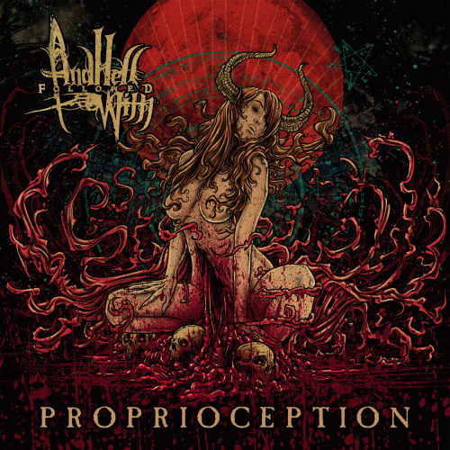 And Hell Followed With : Proprioception